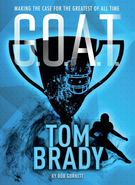 G.O.A.T. – Tom Brady
