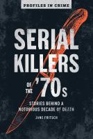 Serial Killers of the ’70s