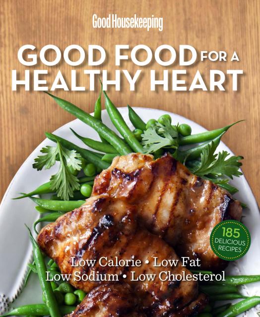 Good Housekeeping Good Food for a Healthy Heart