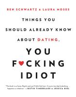 Things You Should Already Know About Dating, You F*cking Idiot