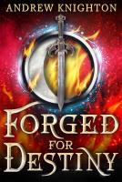 Forged for Destiny