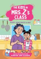 The Kids in Mrs. Z’s Class: Poppy Song Bakes a Way