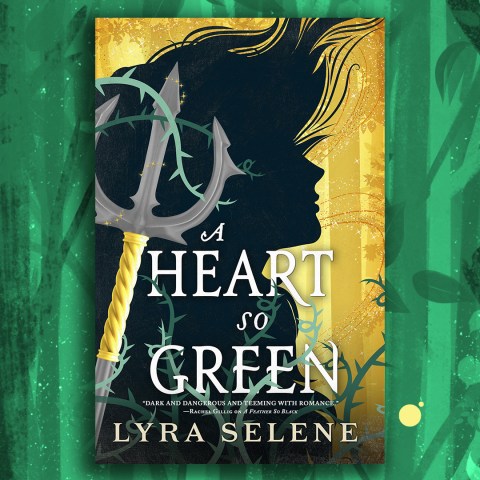 A Heart So Green by Lyra Selene