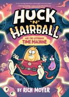 Huck ‘N’ Hairball and the Litterbox Time Machine
