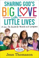 Sharing God’s Big Love with Little Lives