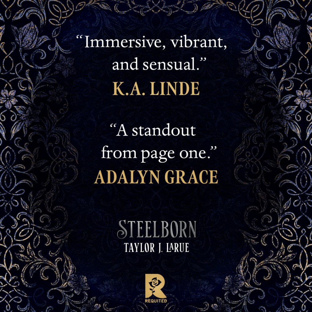 Blurb graphic for Steelborn by Taylor J. LaRue