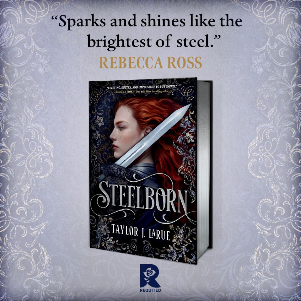 Blurb graphic for Steelborn by Taylor J. LaRue