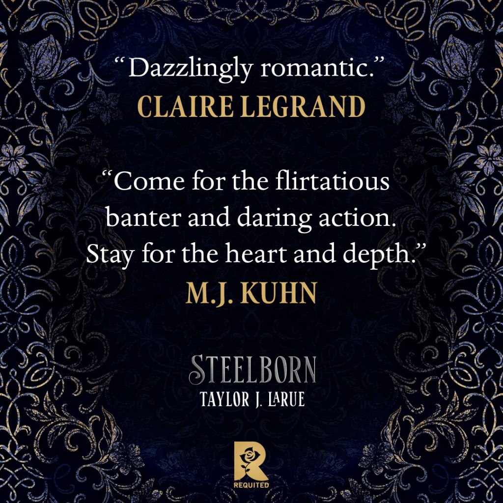 Blurb graphic for Steelborn by Taylor J. LaRue