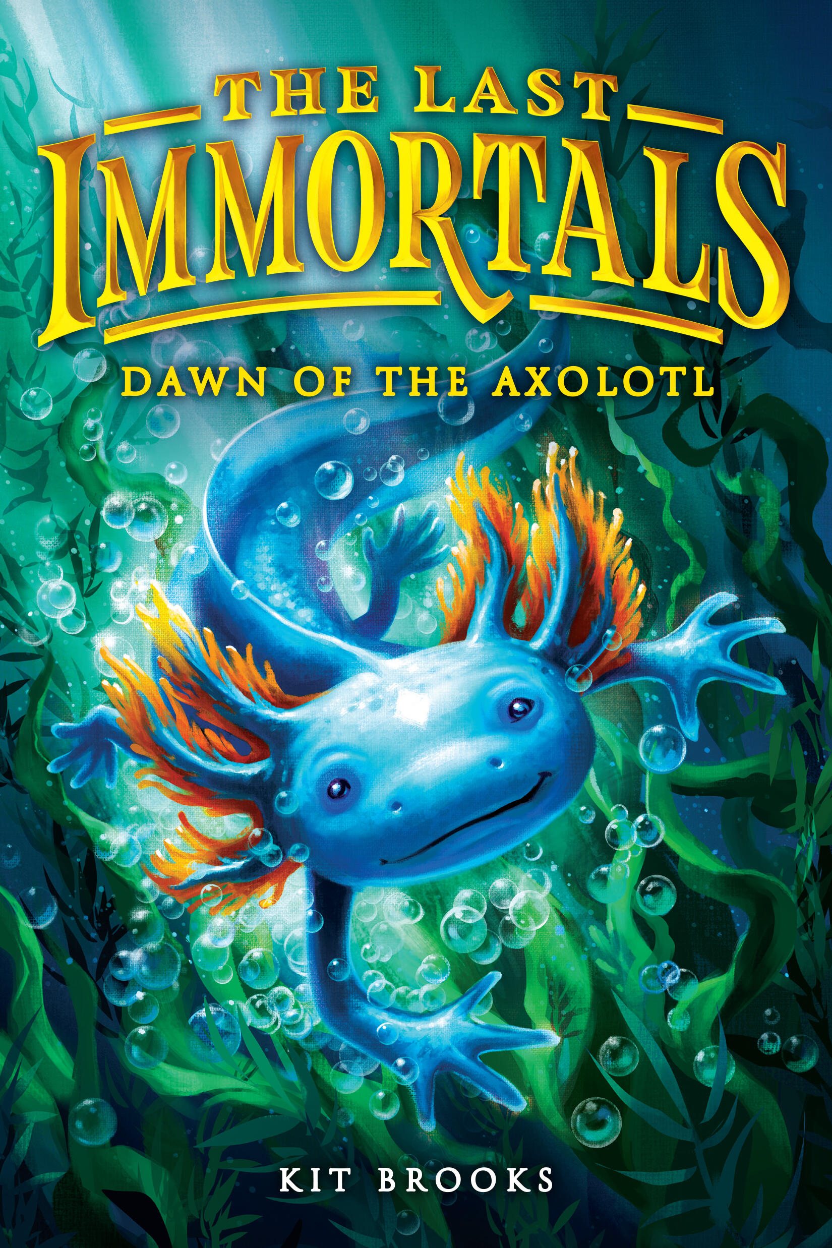 The Last Immortals: Dawn of the Axolotl by Kit Brooks | Hachette