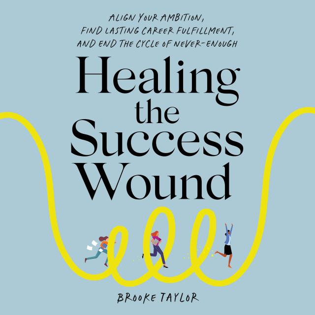 Healing the Success Wound