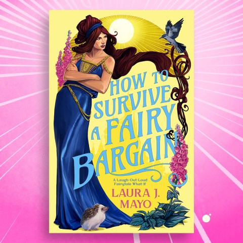 How to Survive a Fairy Bargain by Laura J. Mayo