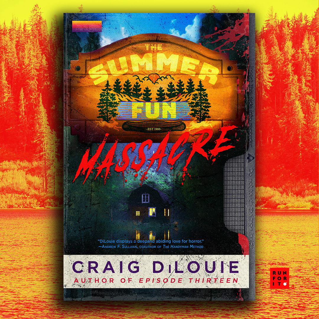 Cover Launch: THE SUMMER FUN MASSACRE by Craig DiLouie | Hachette