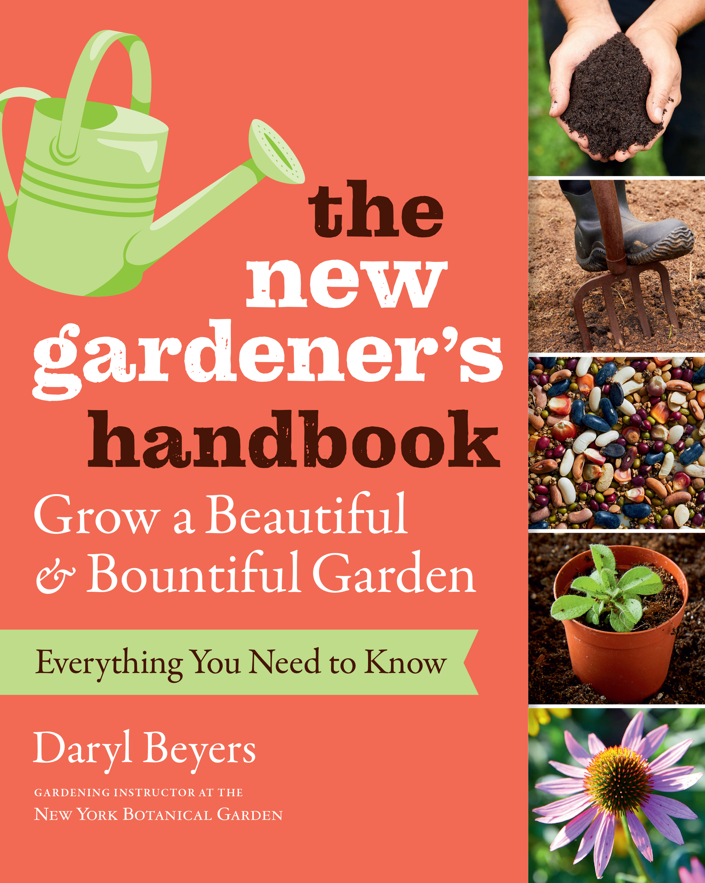 The New Gardener's Handbook by Daryl Beyers | Hachette Book Group