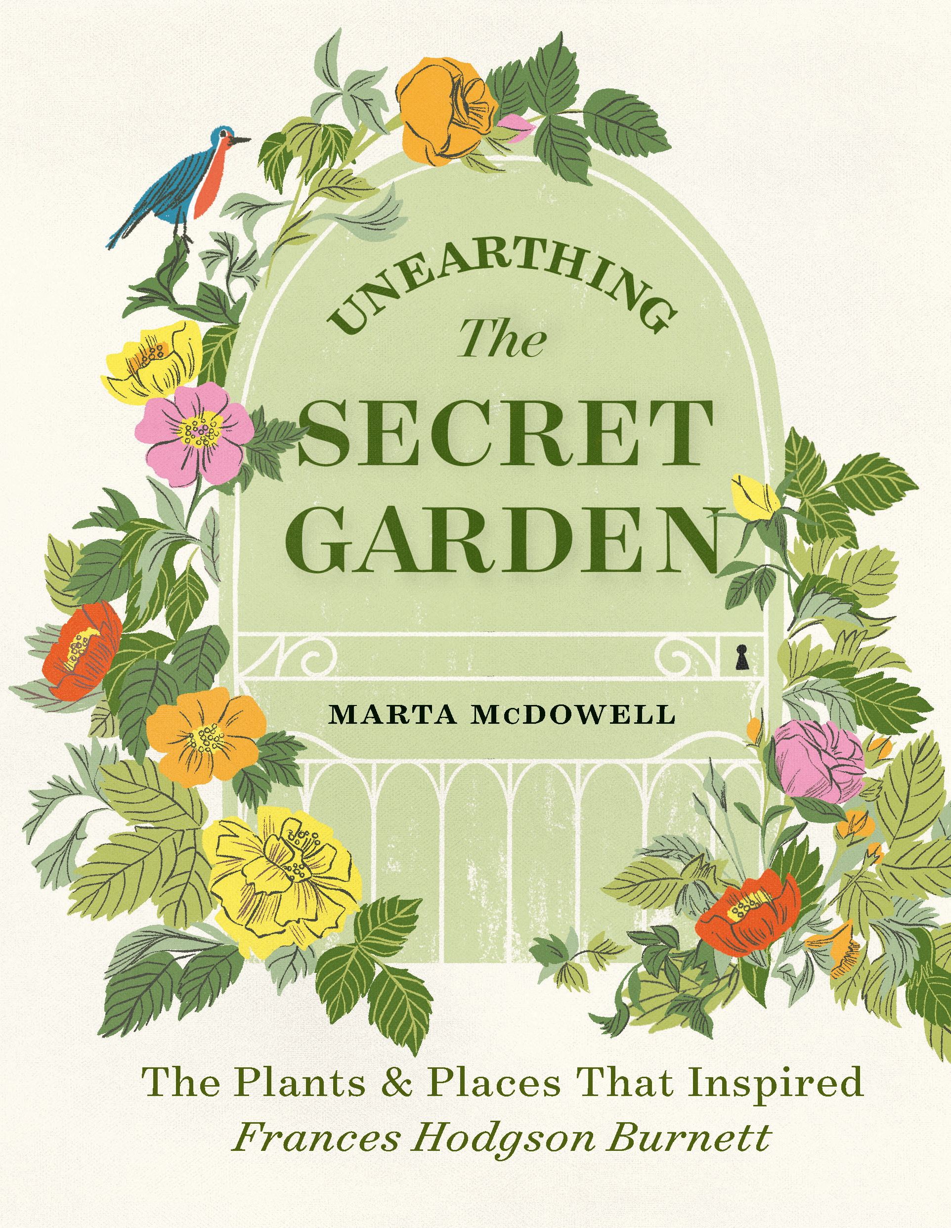 Unearthing The Secret Garden by Marta McDowell | Hachette Book Group