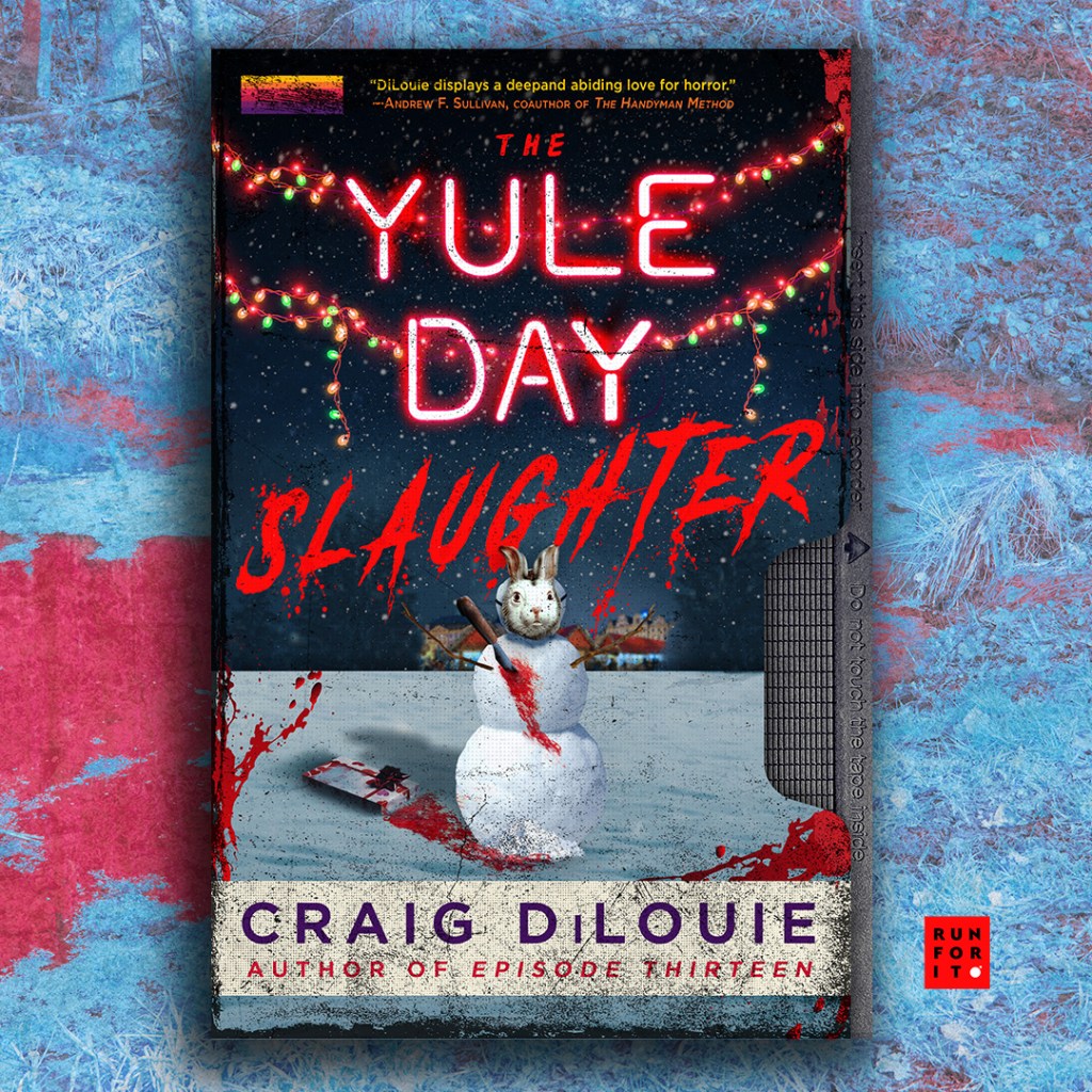 The Yule Day Slaughter by Craig DiLouie