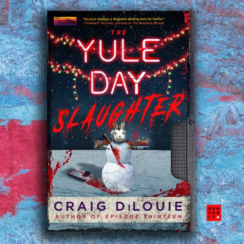 The Yule Day Slaughter by Craig DiLouie