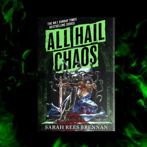 All Hail Chaos by Sarah Rees Brennan