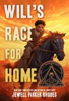 Will’s Race for Home (Coretta Scott King Author Award Winner)