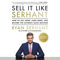 Sell It Like Serhant