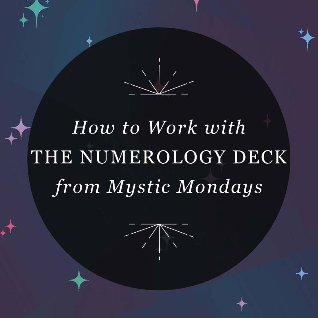 How to Work with The Numerology Deck from Mystic Mondays