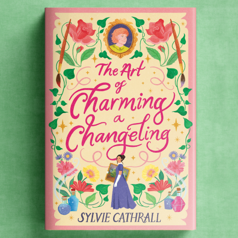 The Art of Charming a Changeling by Sylvie Cathrall
