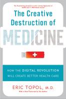The Creative Destruction of Medicine