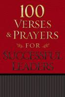 100 Verses and Prayers for Successful Leaders