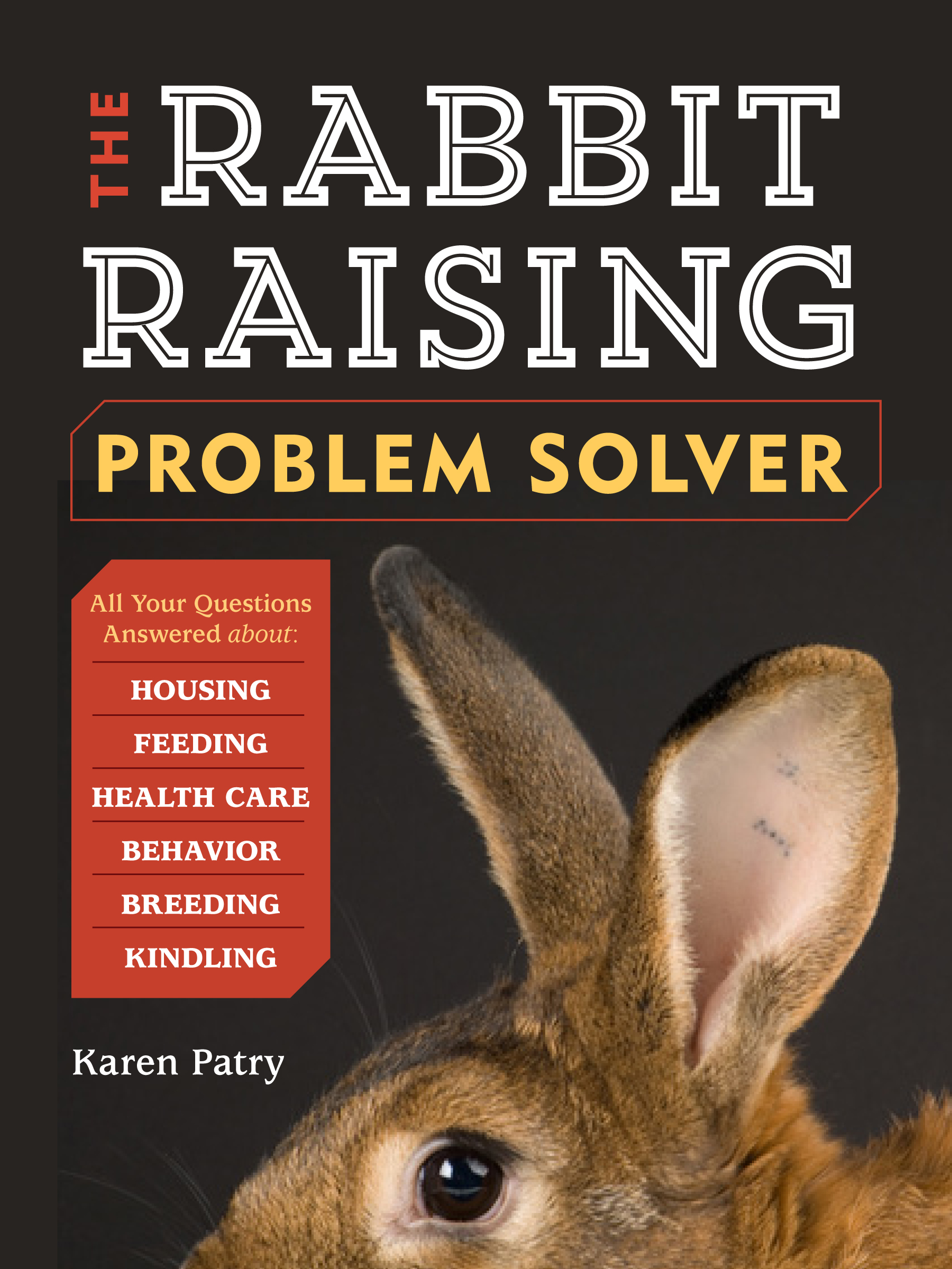 The Rabbit Problem January The Rabbit-Raising Problem Solver by Karen Patry | Hachette Book Group
