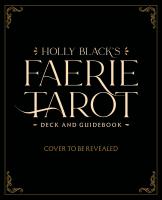 Holly Black’s Faerie Tarot Deck and Guidebook