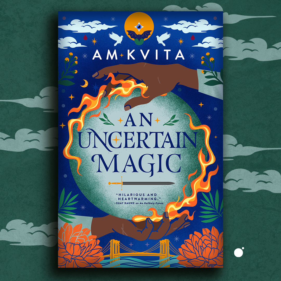 Uncertain Cover Launch: AN UNCERTAIN MAGIC by AM Kvita | Hachette Book Group