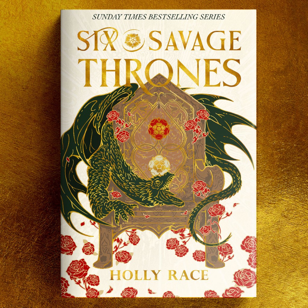 SIX SAVAGE THRONES by Holly Race