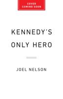 Kennedy’s Only Hero
