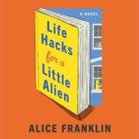 Life Hacks for a Little Alien