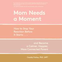 Mom Needs a Moment