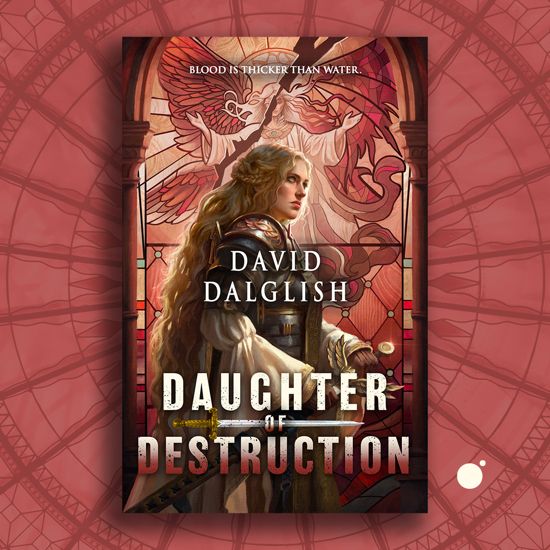 Cover Launch: DAUGHTER OF DESTRUCTION by David Dalglish | Hachette