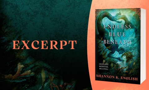 Excerpt from ENDLESS BLUE BENEATH by Shannon K. English