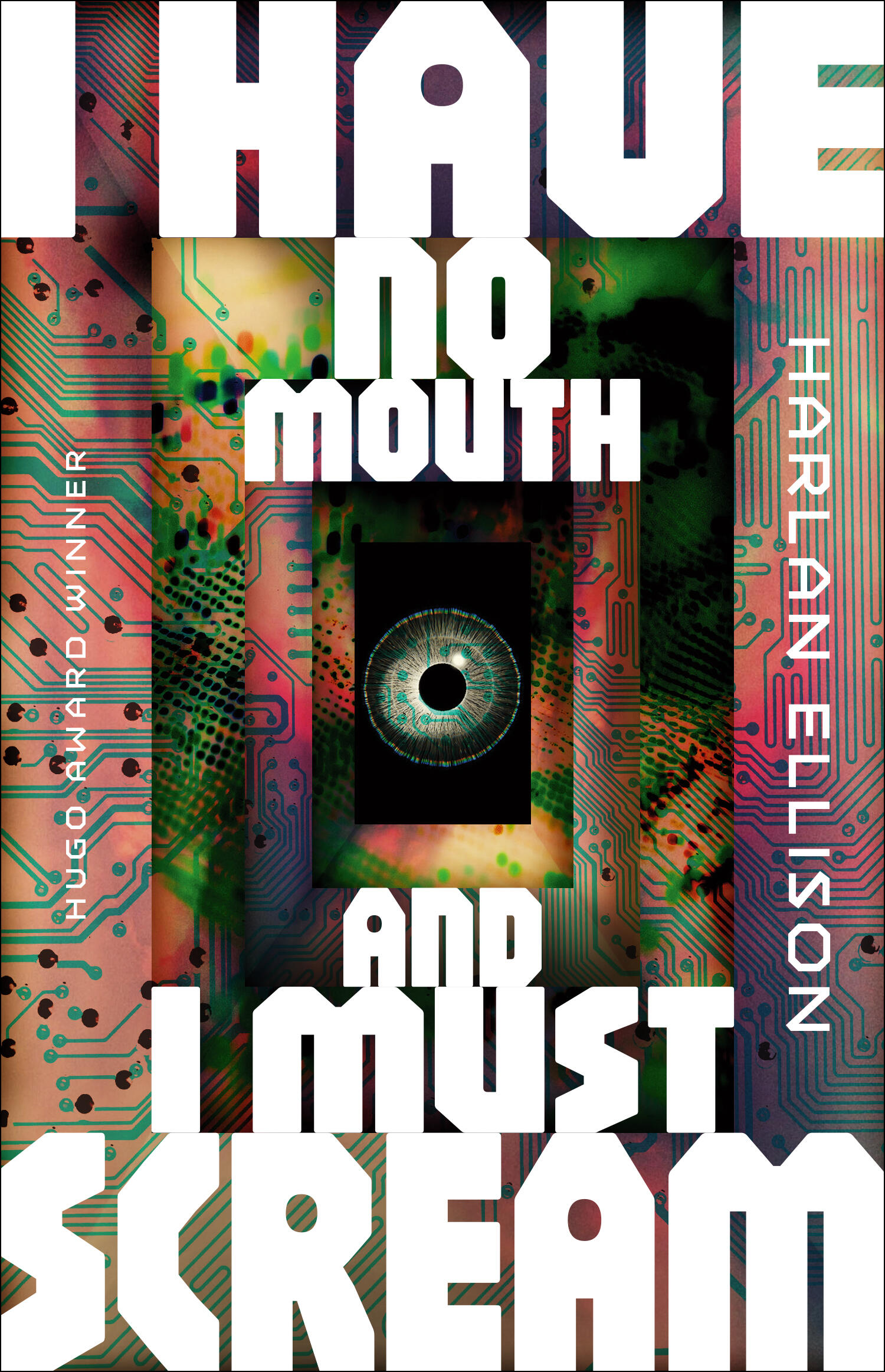 I Have No Mouth, and I Must Scream by Harlan Ellison | Hachette Book Group
