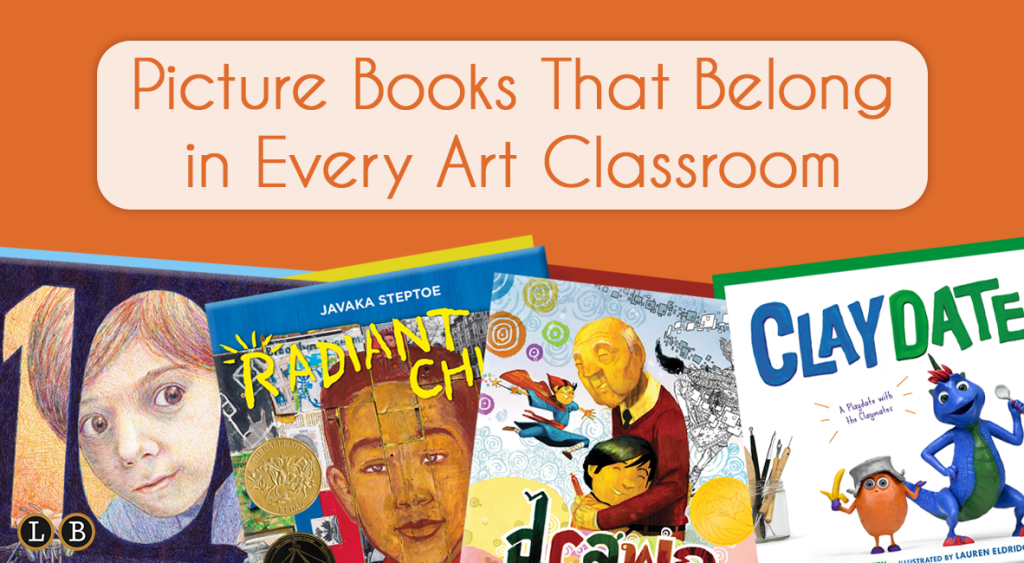 Picture Books That Belong in Every Art Classroom