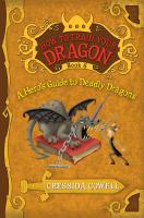How to Train Your Dragon: A Hero’s Guide to Deadly Dragons