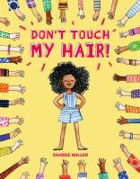 Don’t Touch My Hair!