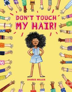 Don’t Touch My Hair!
