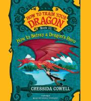 How to Train Your Dragon: How to Betray a Dragon’s Hero