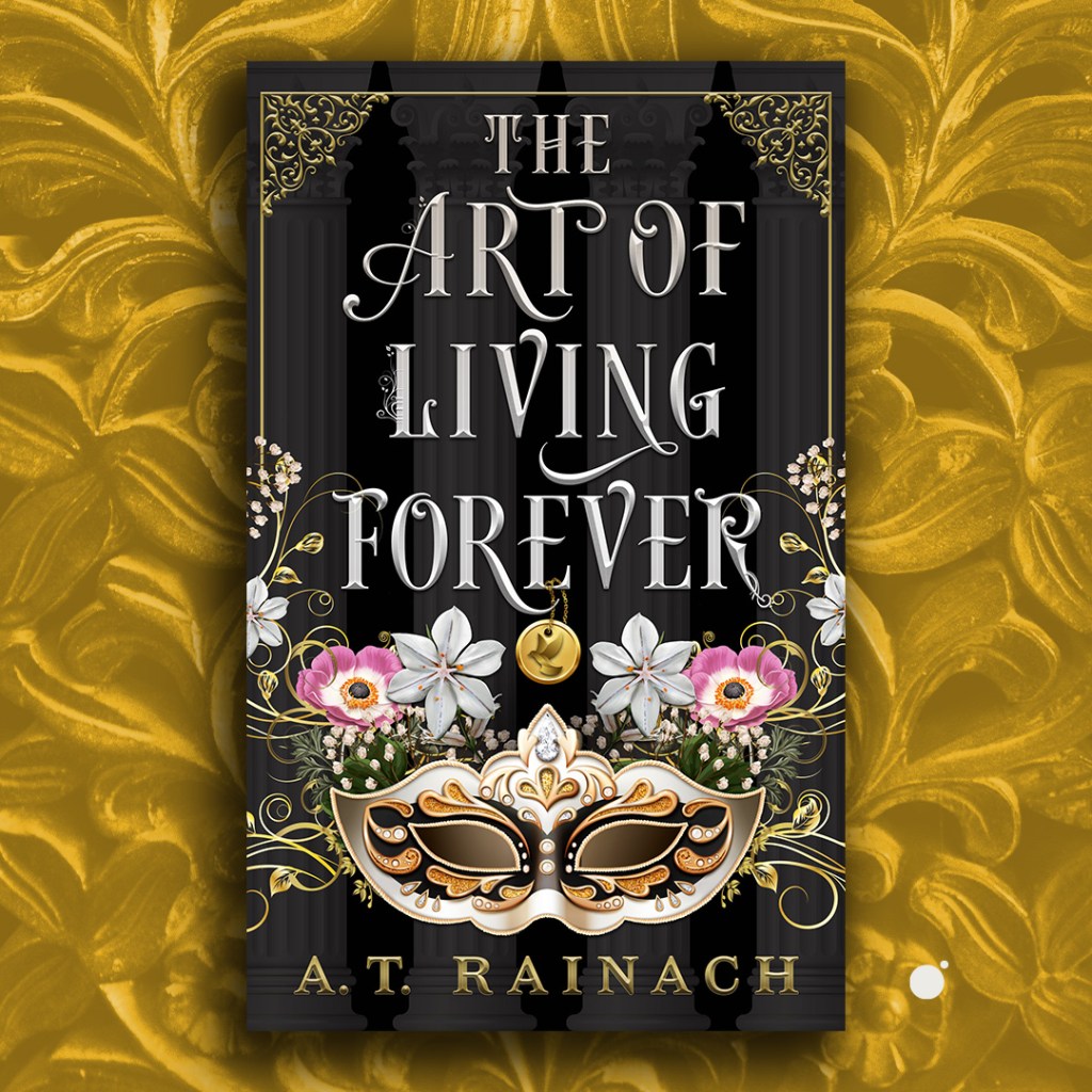 THE ART OF LIVING FOREVER by A. T. Rainach