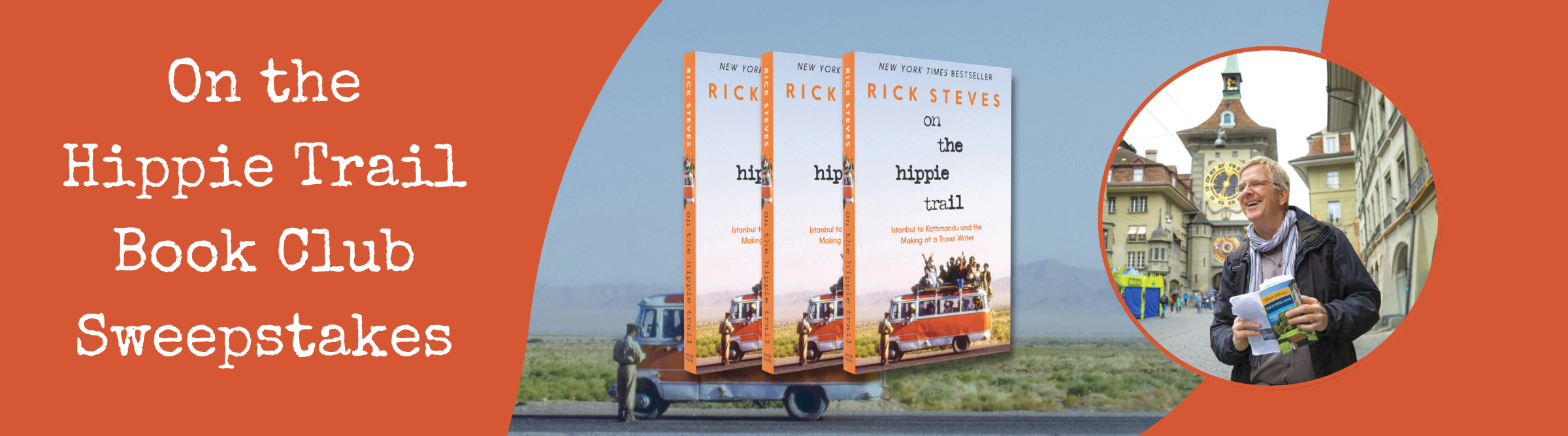 Image of Rick Steves and three On the Hippie Trail books with text On the Hippie Trail Book Club Sweepstakes on orange background