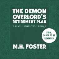 The Demon Overlord’s Retirement Plan
