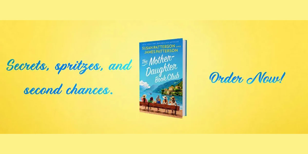 Secrets, spritzers, and second chances. The Mother-Daughter Book Club by Susan and James Patterson. Order now!