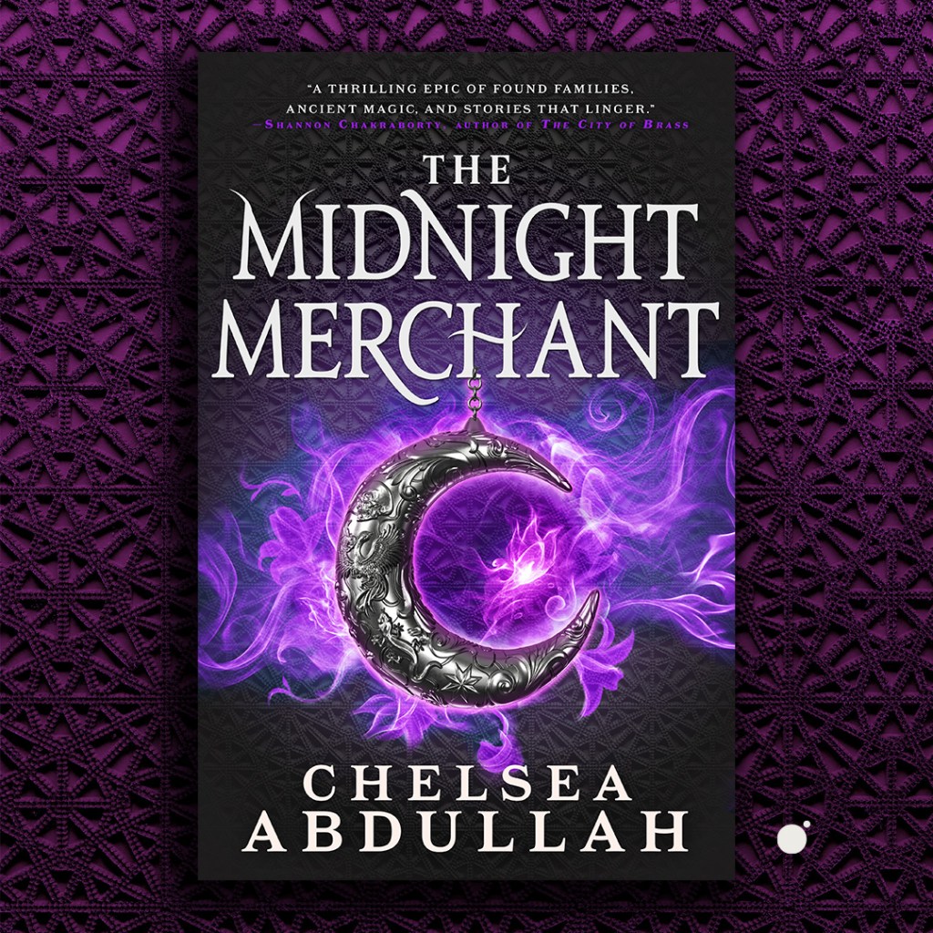 The Midnight Merchant by Chelsea Abdullah
