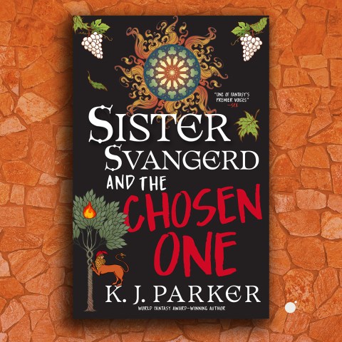 Sister Svangerd and the Chosen One by K. J. Parker