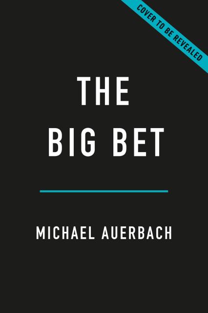 The Big Bet