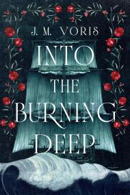 Into the Burning Deep